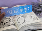 Cry, Eat, Repeat Bookmark - IllustratingChristy
