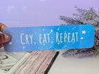 Cry, Eat, Repeat Bookmark - IllustratingChristy