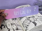 Hey Girl Hey Bookmark - IllustratingChristy