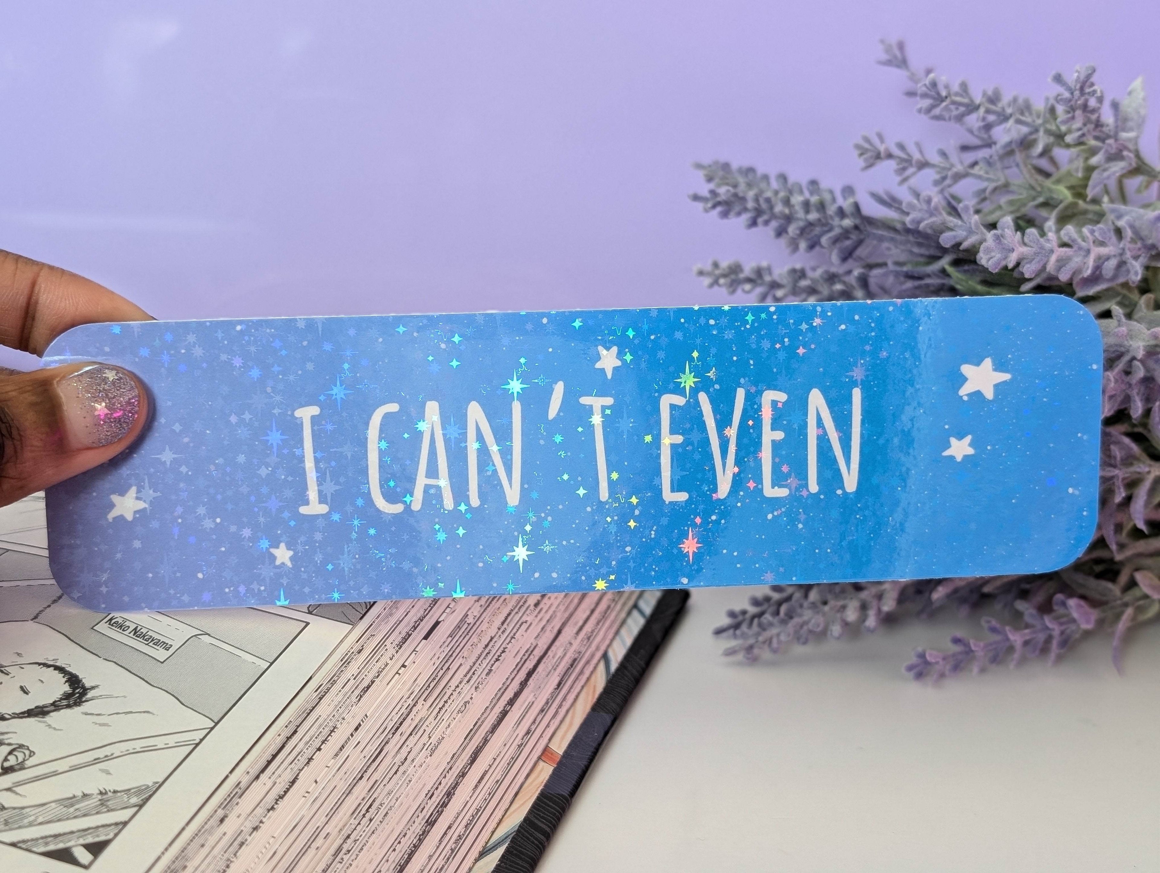 I Can't Even Bookmark - IllustratingChristy